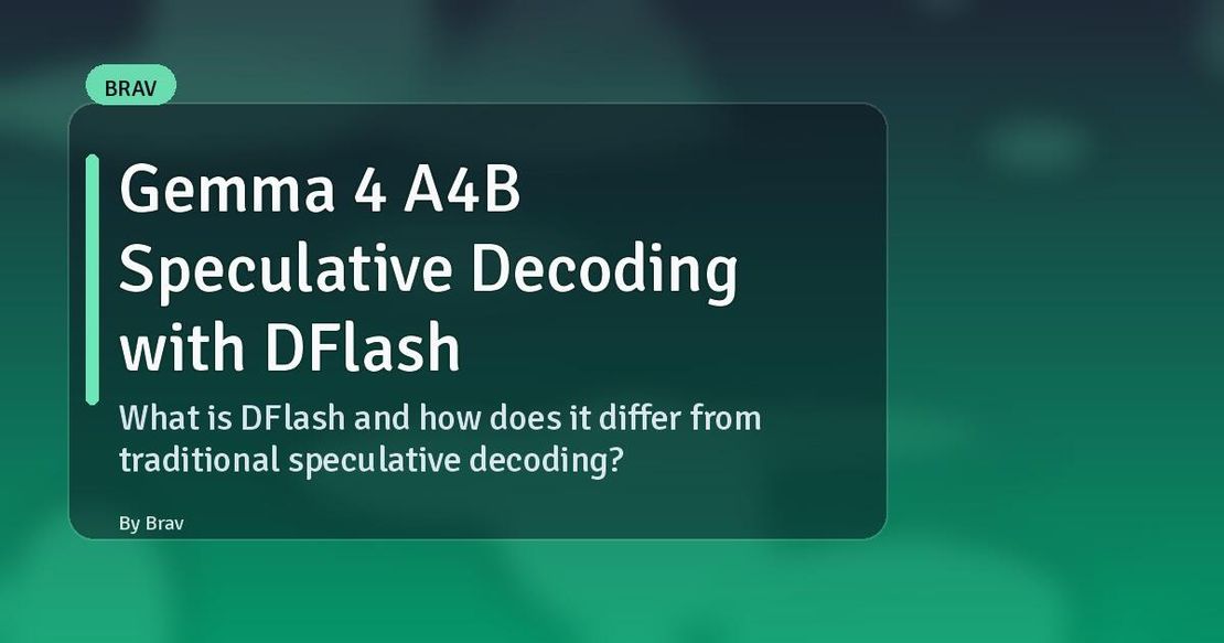 DFlash Speculative Decoding: Accelerating Gemma 4 A4B Inference with Block Diffusion